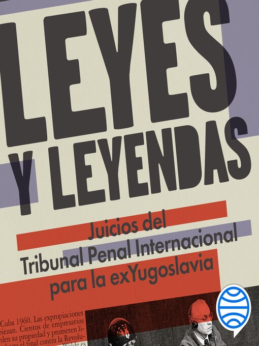 Title details for Leyes y leyendas--Juicios del Tribunal Penal Internacional para la exYugoslavia by Víctor Daniel Cabezas - Available